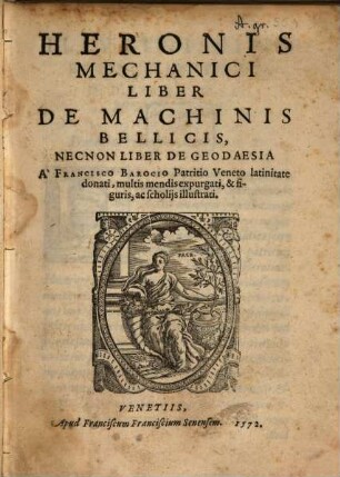 Heronis Mechanici Liber De Machinis Bellicis Necnon Liber De Geodaesia