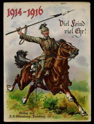 Viel Feind - viel Ehr! : 1914 - 1916