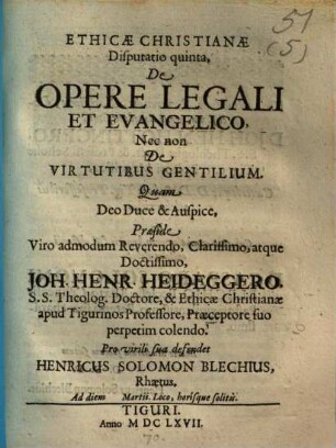 Ethicae Christianae Disputatio quinta, De Opere Legali Et Evangelico, Nec non De Virtutibus Gentilium