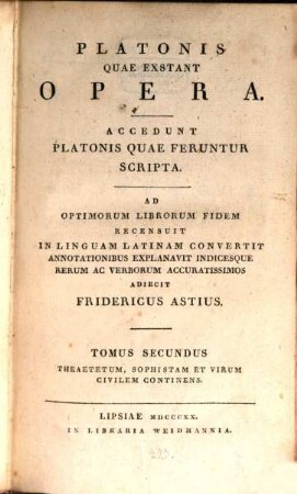 Platonis quae exstant opera : accedunt Platonis quae feruntur scripta. 2, Theaetetum, Sophistam et Virum civilem continens