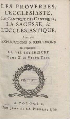 Les Livres De L´Ancien Testament. 10. Les Proverbes, L´Ecclesiaste, Le Cantique Des Cantiques, La Sagesse, & L´Ecclesiastique