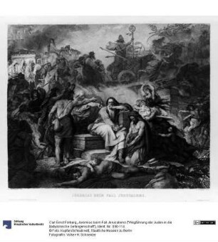 Jeremias beim Fall Jerusalems ("Wegführung der Juden in die Babylonische Gefangenschaft")