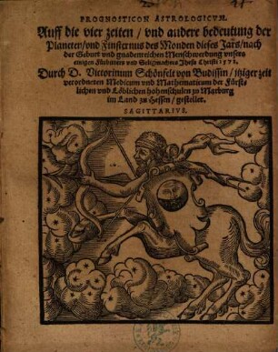 Prognosticon Astrologicvm. Auff die vier zeiten, vnd andere bedeutung der Planeten, vnd Finsternus des Monden dieses Jars ... 1572.