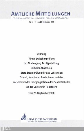 Ordnung für die Zwischenprüfung im Studiengang Textilgestaltung mit dem Abschluss Erste Staatsprüfung für das Lehramt an Grund-, Haupt- und Realschulen und den entsprechenden Jahrgangsstufen der Gesamtschulen an der Universität Paderborn : vom 26. September 2006