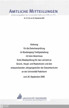 Ordnung für die Zwischenprüfung im Studiengang Textilgestaltung mit dem Abschluss Erste Staatsprüfung für das Lehramt an Grund-, Haupt- und Realschulen und den entsprechenden Jahrgangsstufen der Gesamtschulen an der Universität Paderborn : vom 26. September 2006