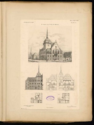 Rathaus, Wilhelmshaven Monatskonkurrenz Februar 1890: Grundriss Erdgeschoss, 1. Obergeschoss, Aufriss Straßenansicht, Längsschnitt, Querschnitt, perspektivische Ansicht; 2 Maßstabsleisten