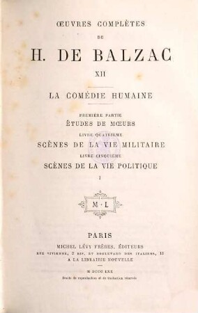 Ouevres complètes de H. de Balzac, 12. La comédie humaine ; 1. partie, Études de moeurs ; livre 4, Scènes de la vie militaire