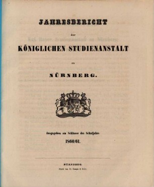 Jahresbericht der Königlichen Studienanstalt zu Nürnberg. 1860/61