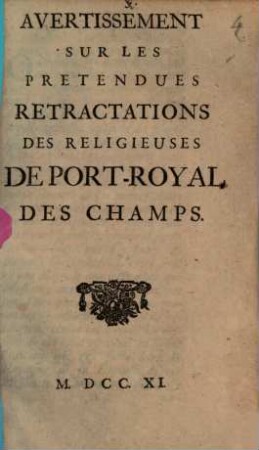 Avertissement Sur Les Pretendues Retractations Des Religieuses De Port-Royal, Des Champs