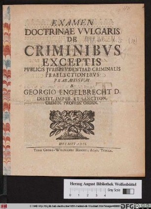 Examen Doctrinae Vvlgaris De Criminibvs Exceptis Pvblicis Ivrisprudentiae Criminalis Praelectionibvs