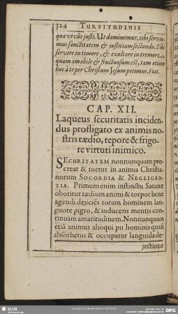Cap. XII. Laqueus securitatis incidentus profligato ex animis nostris taedio, tepore & frigore virtuti inimico