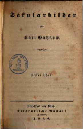 Gesammelte Werke. 9/10. Säkularbilder. - 1846. - XII, 376, 358 S.