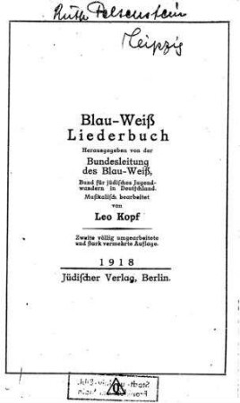 Blau-Weiß-Liederbuch / hrsg. von der Bundesleitung des Blau-Weiß, Bund für Jüdisches Jugendwandern in Deutschland. Musikalisch bearb. von Leo Kopf