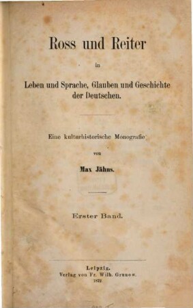 Ross und Reiter in Leben und Sprache, Glauben und Geschichte der Deutschen : eine kulturhistorische Monografie. 1