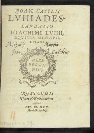 JOAN. CASELII || LVHIADES.|| LAVDATIO || IOACHIMI LVHII,|| EQVITIS MEGAPO-||LITANI.||