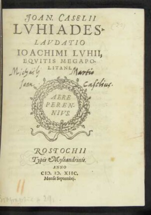 JOAN. CASELII || LVHIADES.|| LAVDATIO || IOACHIMI LVHII,|| EQVITIS MEGAPO-||LITANI.||