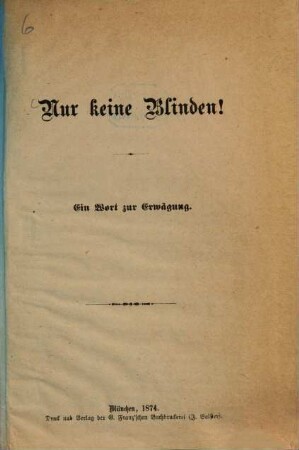 Nur keine Blinden! : ein Wort zur Erwägung