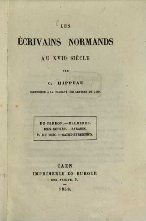 Les écrivains Normands au XVIIe siècle : Du Perron, Malherbe, Bois-Robert, Sarasin, P. Du Bosc, Saint-Evremond