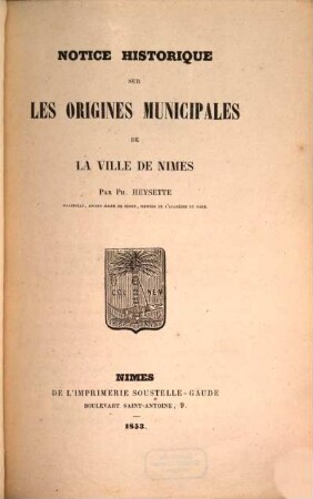 Notice historique sur les origines municipales de la ville de Nîmes