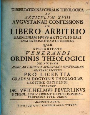 Diss. inaug. theol. ad articulum XVIII. Augustanae Confessionis de libero arbitrio, harmoniam huius articuli fidei cum ratione etiam ostendens