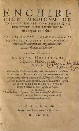 Enchiridion Medicum De Cognoscendis Curandisque tam externis, quam internis humani corporis morbis