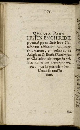 Quarta Pars Huius Enchiridii ponit Appendicis loco Catalogum actionum inanium & absurdarum, cui insunt multa Adagia ex D. Erasmi Roterodami Chiliadibus desumpta [...]