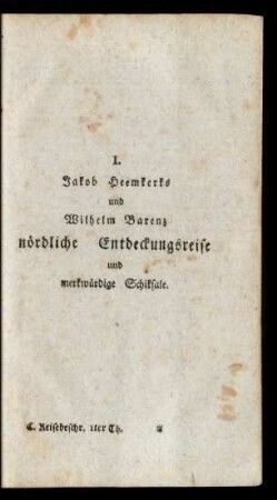 I. Jakob Heemkerks und Wilhelm Barenz nördliche Entdeckungsreise und merkwürdige Schiksale