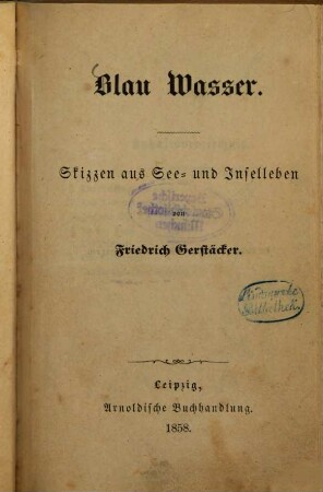 Blau Wasser : Skizzen aus See- und Inselleben von Friedrich Gerstäcker