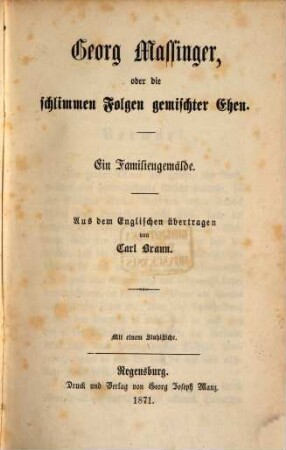Georg Massinger, oder die schlimmen Folgen gemischter Ehen : ein Familiengemälde