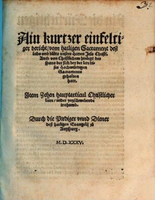 Ain kurtzer einfeltiger Bericht vom h. Sacrament des Leibs und Bluts Jesu Christi