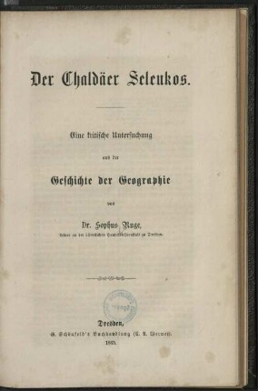 Der Chaldäer Seleukos : eine kritische Untersuchung aus der Geschichte der Geographie
