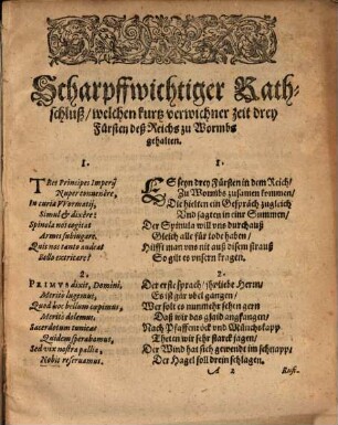 Colloqvivm Trivm Principvm Wormatiae Habitvm De Hodierno Eorum Statv : Eylfertiger vnd Scharpffwitziger Rathschluß Dreyer Fürsten, wie sie jhren bawfelligen Statum auß der Cassa der Bauren zwischen den Mauren vndertzen möchten