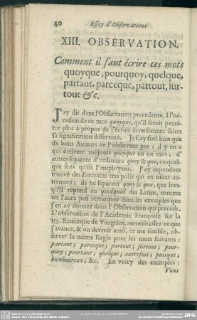 XIII. Observation. Comment il faut écrire ces mots quoyque, pourquoy, quleque, partant, parceque, partout, surtout & c.