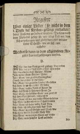 Register Uber einige Lieder (so nicht in dem I. Theile der Kirchen-gesänge enthalten) derer Anfang geändert worden [...]