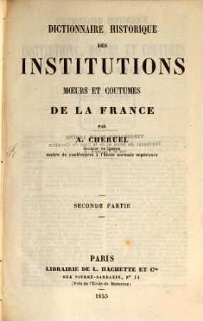 Dictionnaire historique des institutions, moeurs et coutumes de la France, 2