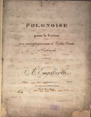 Polonaise pour le violon avec accompagnement de violon, viola et violoncelle : oeuv. 3