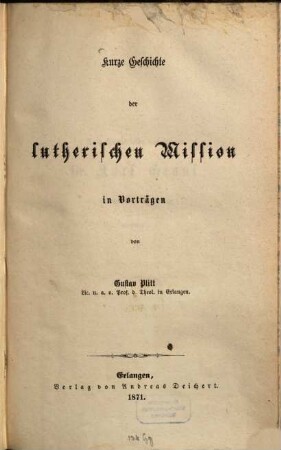 Kurze Geschichte der lutherischen Mission : In Vorträgen