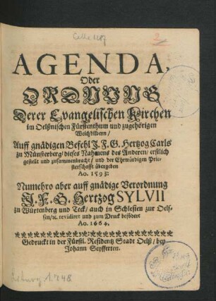 Agenda, Oder Ordnung Derer Evangelischen Kirchen im Oelßnischen Fürstenthum und zugehörigen Weichbildern