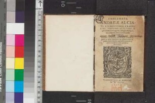 [Stammbuch Johannes Walter Unz] / Ioannes Waltherus Vntz; EMBLEMATA || ANDREAE ALCIA=||TI, I.V. DOCTORIS CLARIS-||SIMI, POSTREMO AC VLTIMO AB || ipso authore recognita, imaginibusq; vi-||uis ac lepidis denuò artificiosis-||simè illustrata. || ADIECTA SVNT INSVPER PERELE-||gantia ac docta Epimythia seu affabulationes, ... ||