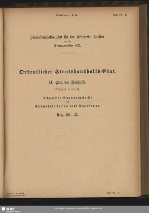II. Etat der Zuschüsse. Abschnitt C und D. Allgemeine Staatsbedürfnisse und Gesammtministerium nebst Dependenzen. Kap. 22-37