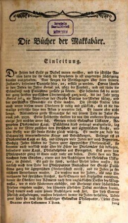 Die göttliche heilige Schrift des alten und neuen Testamentes : in lateinischer und deutscher Sprache durchaus mit Erklärungen nach dem Sinne der heiligen römisch-katholischen Kirche, der heiligen Kirchenväter, und der berühmtesten katholischen Schriftausleger, 10. Die Bücher der Makkabäer : nebst einem Anhange