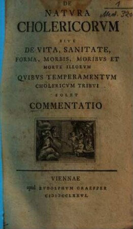 De natura cholericorum sive de vita, sanitate, forma, morbis, moribus et morte illorum, quibus temperamentum cholericum tribui solet commentatio