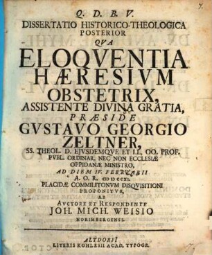 Dissertatio Historico-Theologica ... Qva Eloqventia Hæresium Obstetrix, Dissertatio Posterior