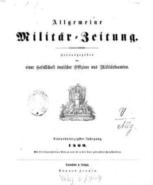 Allgemeine Militär-Zeitung. 44. 1869
