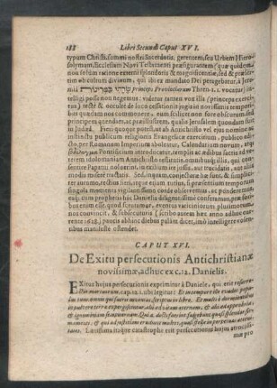 Caput XVI. De Exitu persecutionis Antichristianae novissimae, adhuc ex. c. 12. Danielis