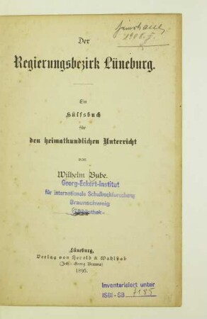 Der Regierungsbezirk Lüneburg : ein Hülfsbuch für den heimatkundlichen Unterricht