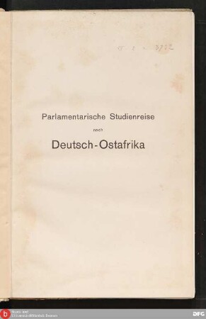 Parlamentarische Studienreise nach Deutsch-Ostafrika : Reisebriefe