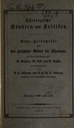 Theologische Studien und Kritiken : Beiträge zur Theologie und Religionswissenschaft. 22,1/2. 1849