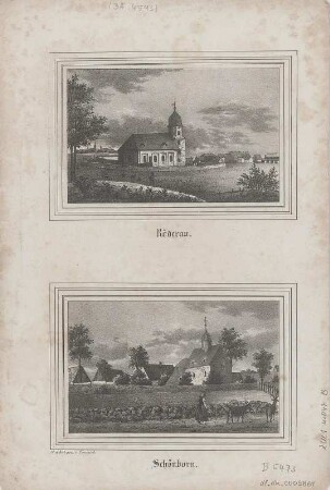 Ansichten von Schönborn und Röderau Lithographie, um 1840 : Schönborn; Röderau / N. d. Nat. gez. v. W. Täubert. - [Dresden] : [Schmidt] ; [Dresden] : [Renner u. Ketzschau] , [um 1840]. - 2 Ansichten auf 1 Kunstbl. : Lithogr. ; je 12 x 8 cm