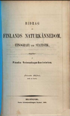 Bidrag till Finlands naturkännedom, etnografi och statistik. 8. 1863